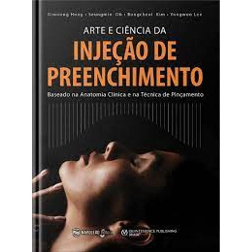 Livro Arte E A Ciência Da Injeção De Preenchimento