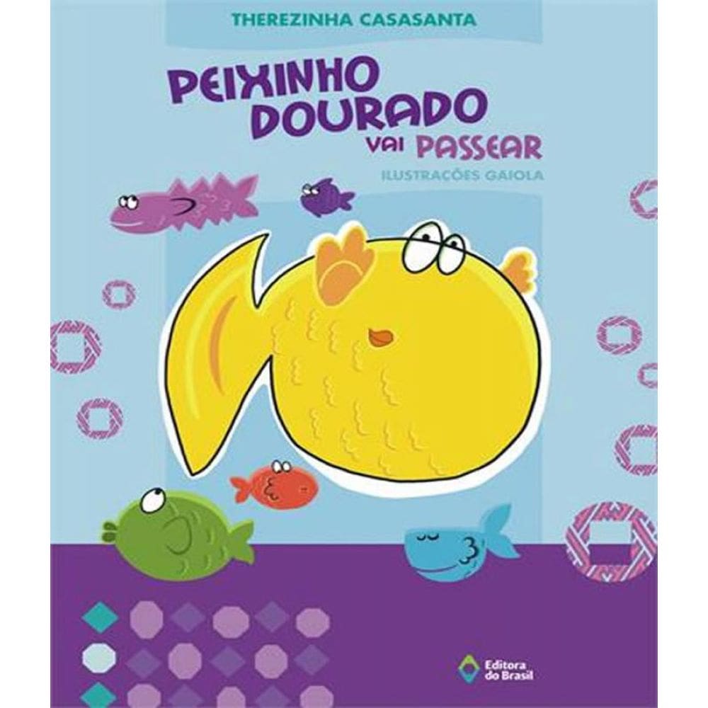 Livro Peixinho Dourado Vai Passear - 03 Eed