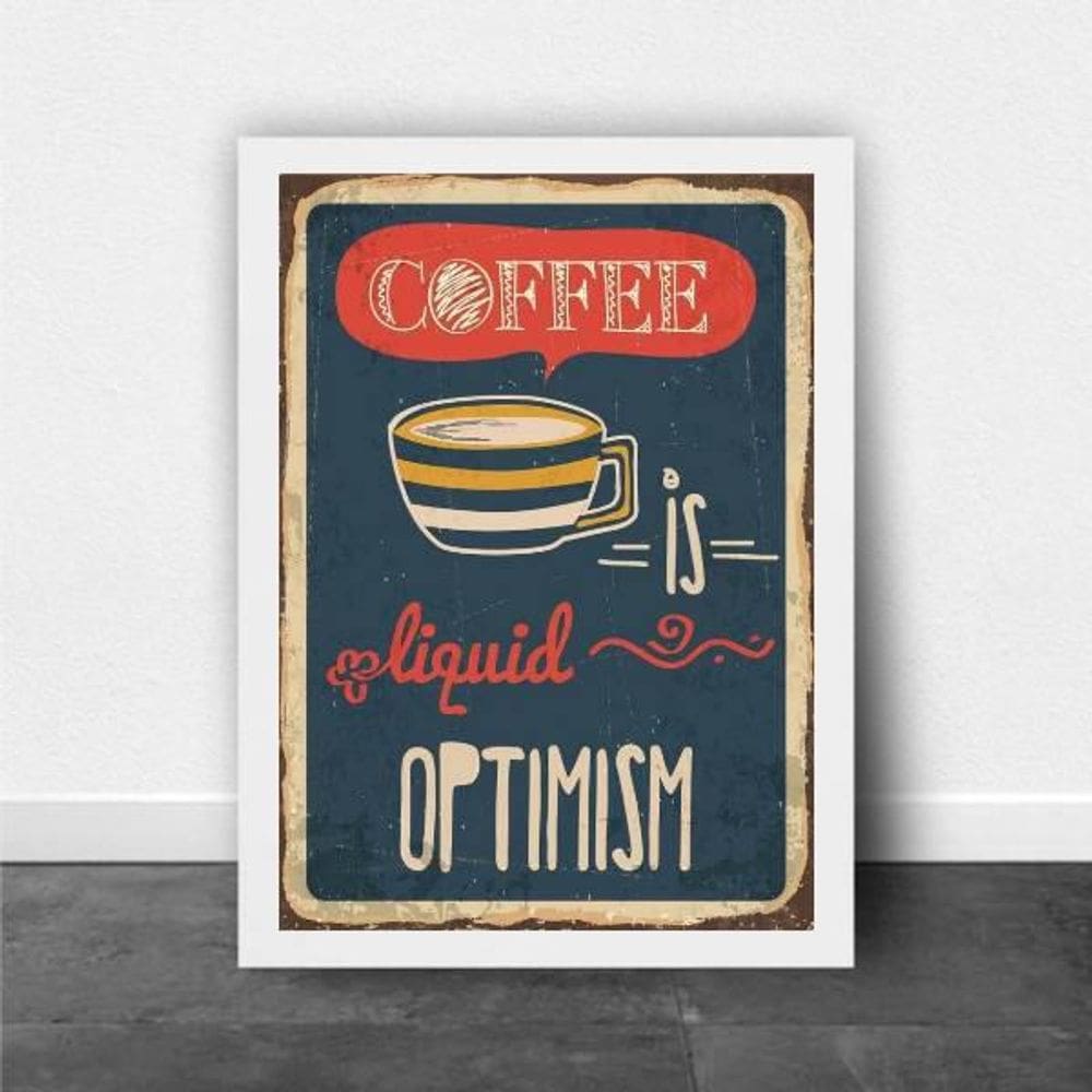 Quadro Coffee Is Liquid Optimism 24X18Cm Moldura Branca