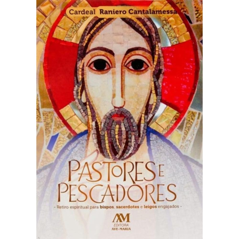 Pastores E Pescadores - Retiro Espiritual Para Bispos, Sacerdotes E Leigos Engajados