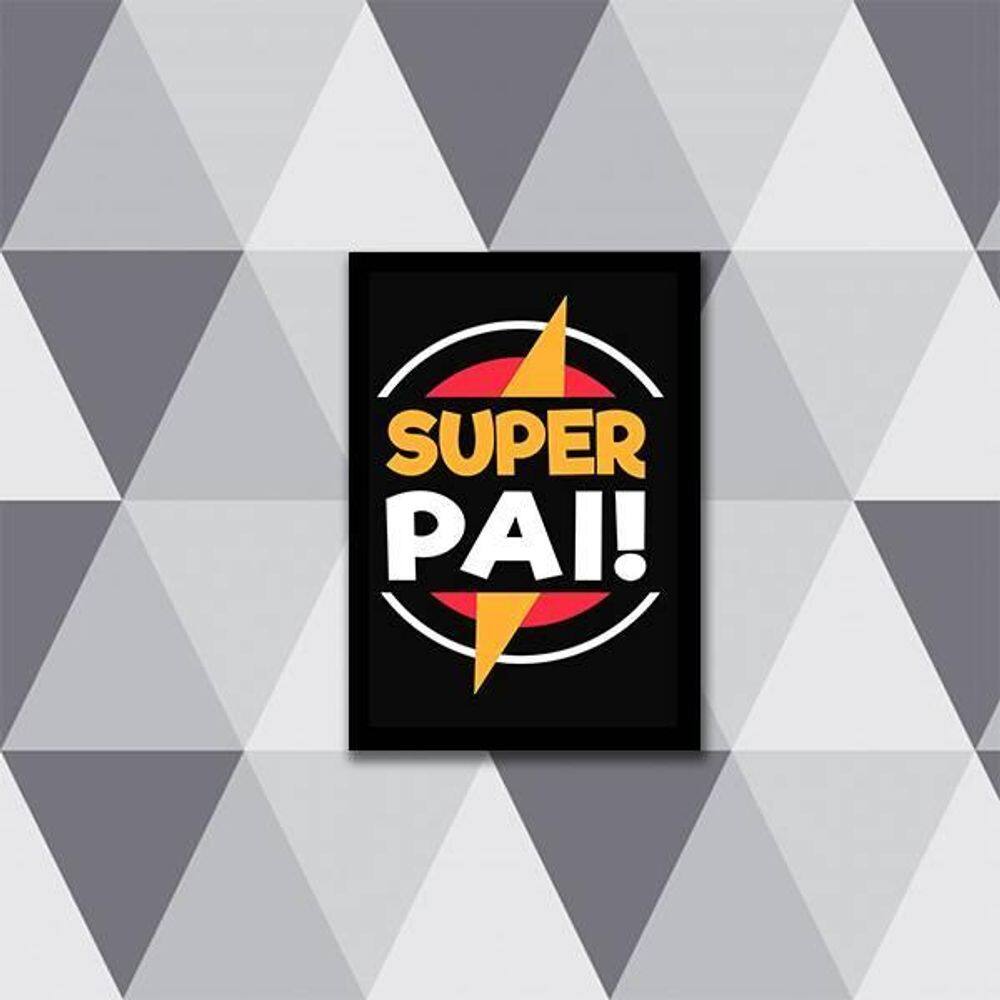 Quadro Super Pai 45X34Cm - Com Vidro Moldura Preta