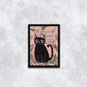 Quadro All You Need Is Love And A Cat 24X18Cm
