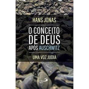 Conceito De Deus Apos Auschwitz - Uma Voz Judia, O