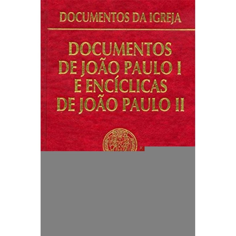 Documentos De Joao Paulo I E Enciclicas De Joao Pa
