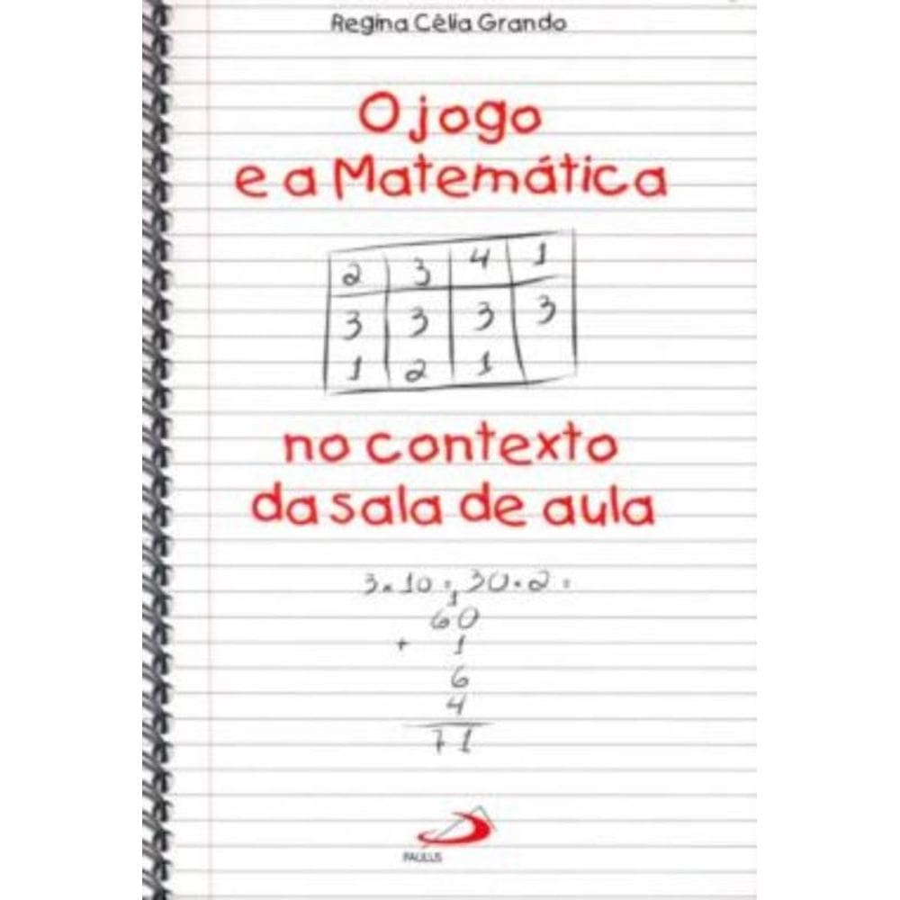 Jogo E A Matematica No Contexto Da Sala De Aula, O