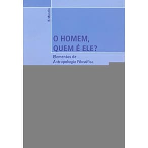 Homem, Quem E Ele? O: Elementos Da Antropologia Fi