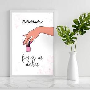 Quadro Felicidade É Fazer As Unhas 60X40Cm - Madeira Branca