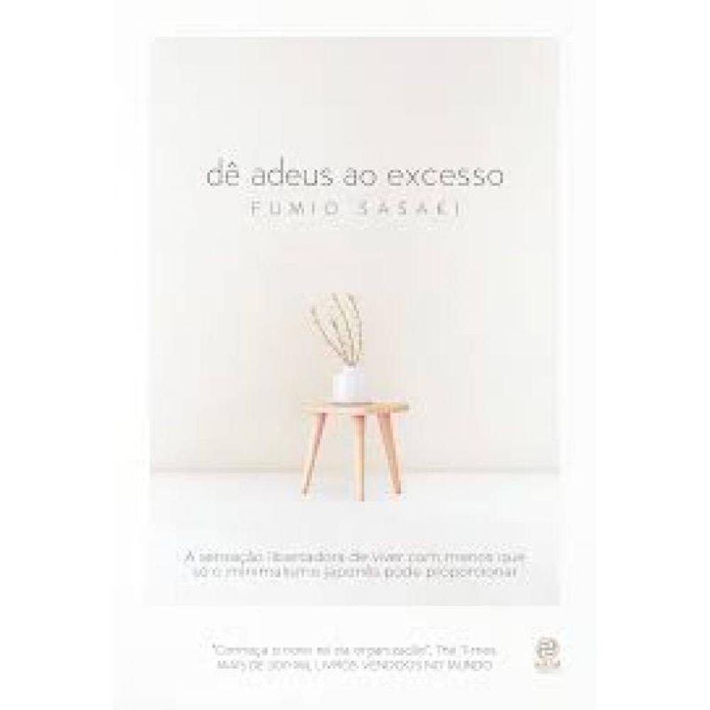 Livro Dê Adeus Ao Excesso: A Sensação Libertadora De Viver