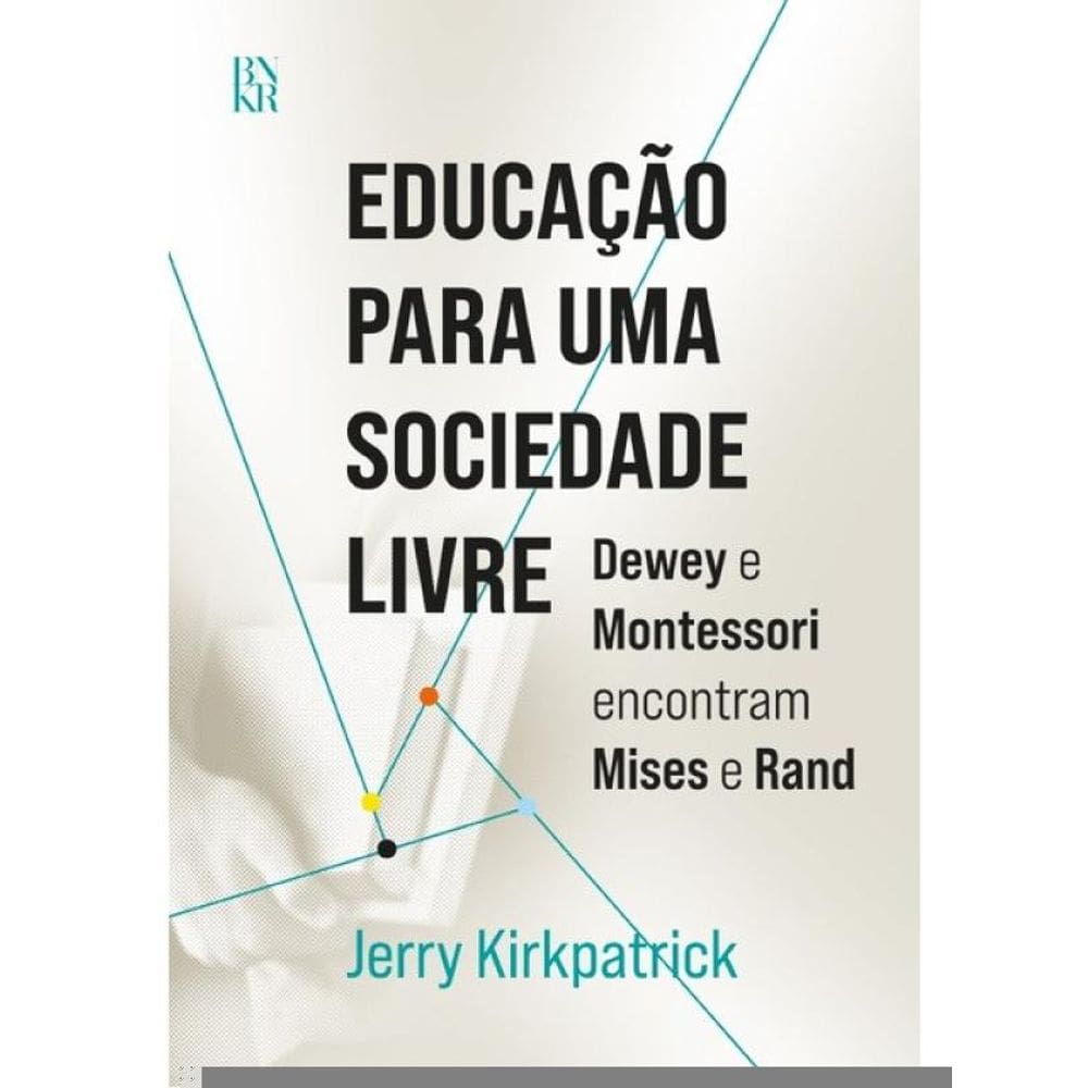 Educação Para Uma Sociedade Livre