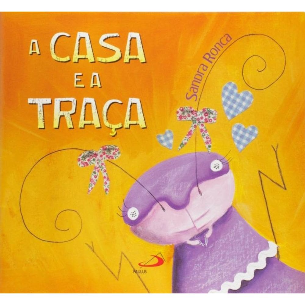 Casa E A Traca, A