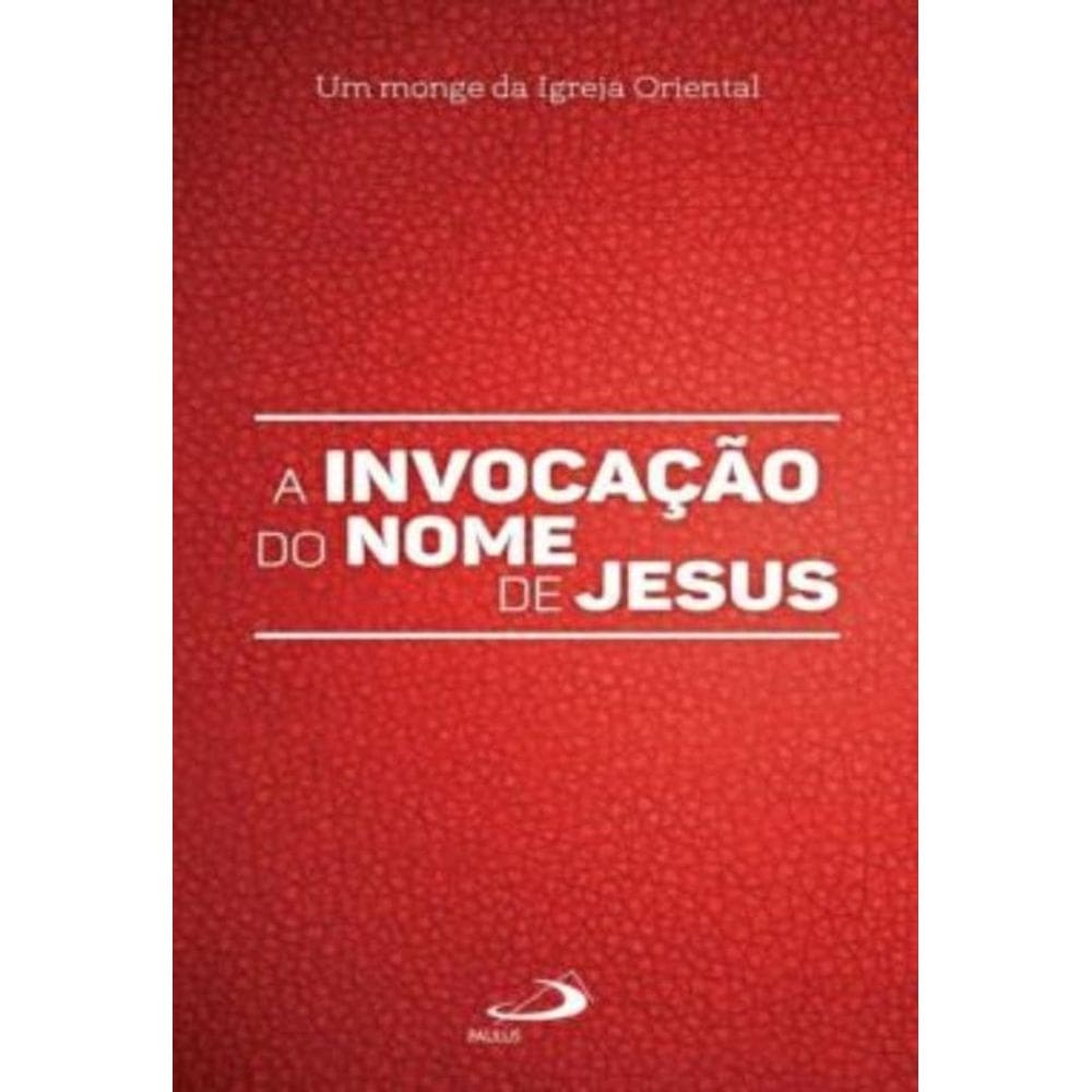 Invocacao Do Nome De Jesus - A Oracao Dos Pobres, A