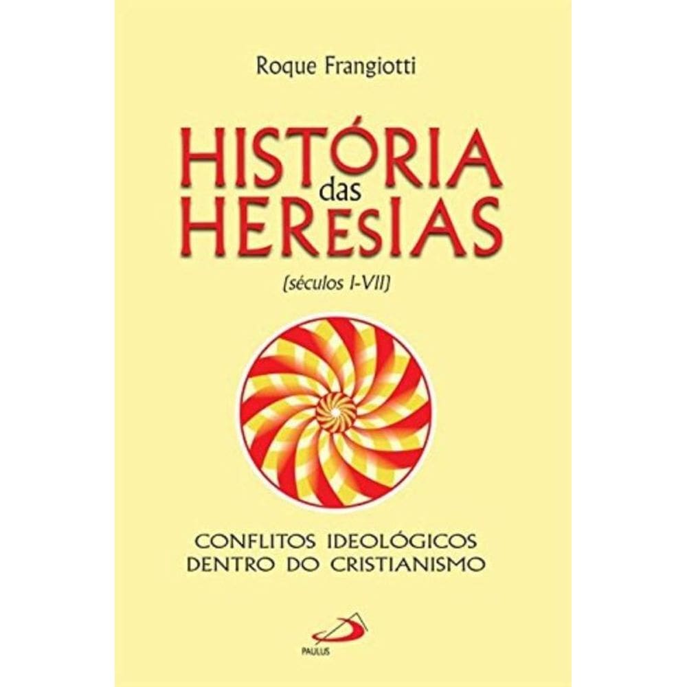 Historia Das Heresias - Secs. I-Vii