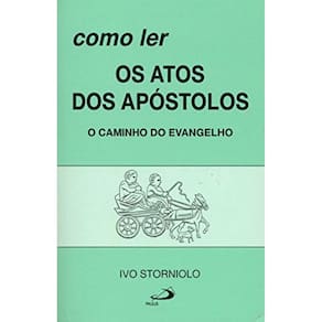 Como Ler Os Atos Dos Apostolos - O Caminho Do Evan