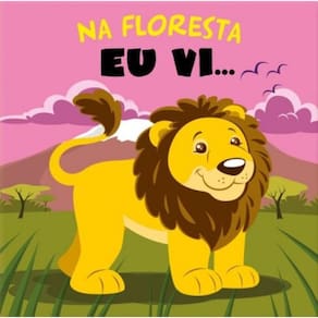 Livro Eu Vi - Na Floresta