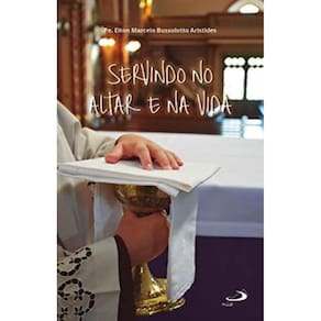 Servindo No Altar E Na Vida