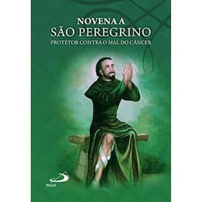 Novena A São Peregrino - Protetor Contra O Mal Do Câncer