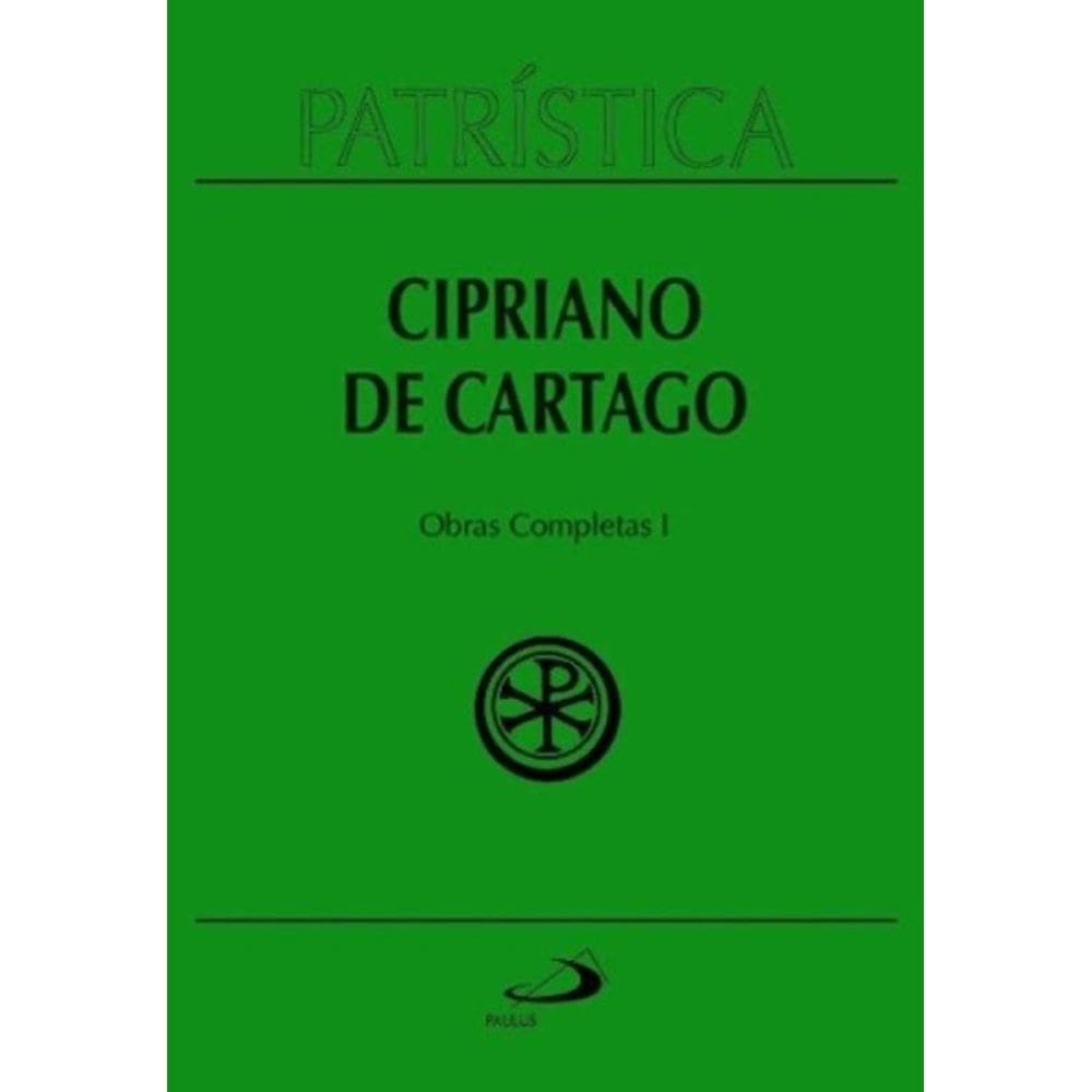 Patrística Vol. 35/1 - Cipriano De Cartago - Obras Completas I