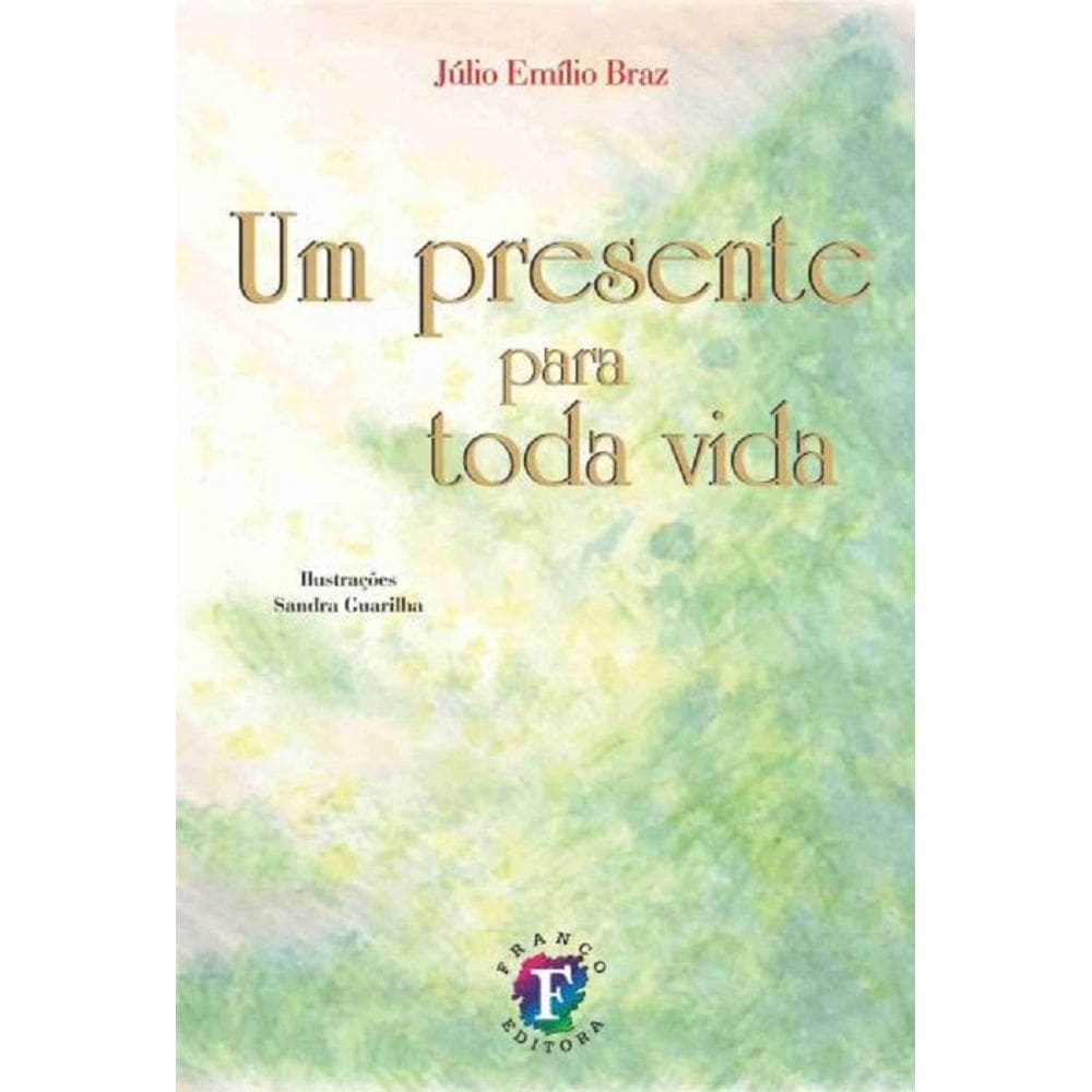 Livro Um Presente Para Toda Vida