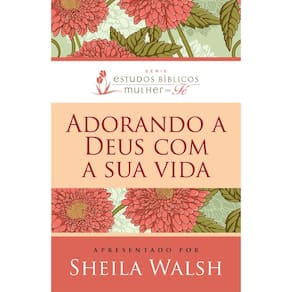 Livro Adorando A Deus Com Sua Vida