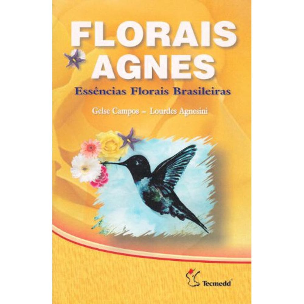 Livro Florais Agnes - Essências Florais Brasileiras