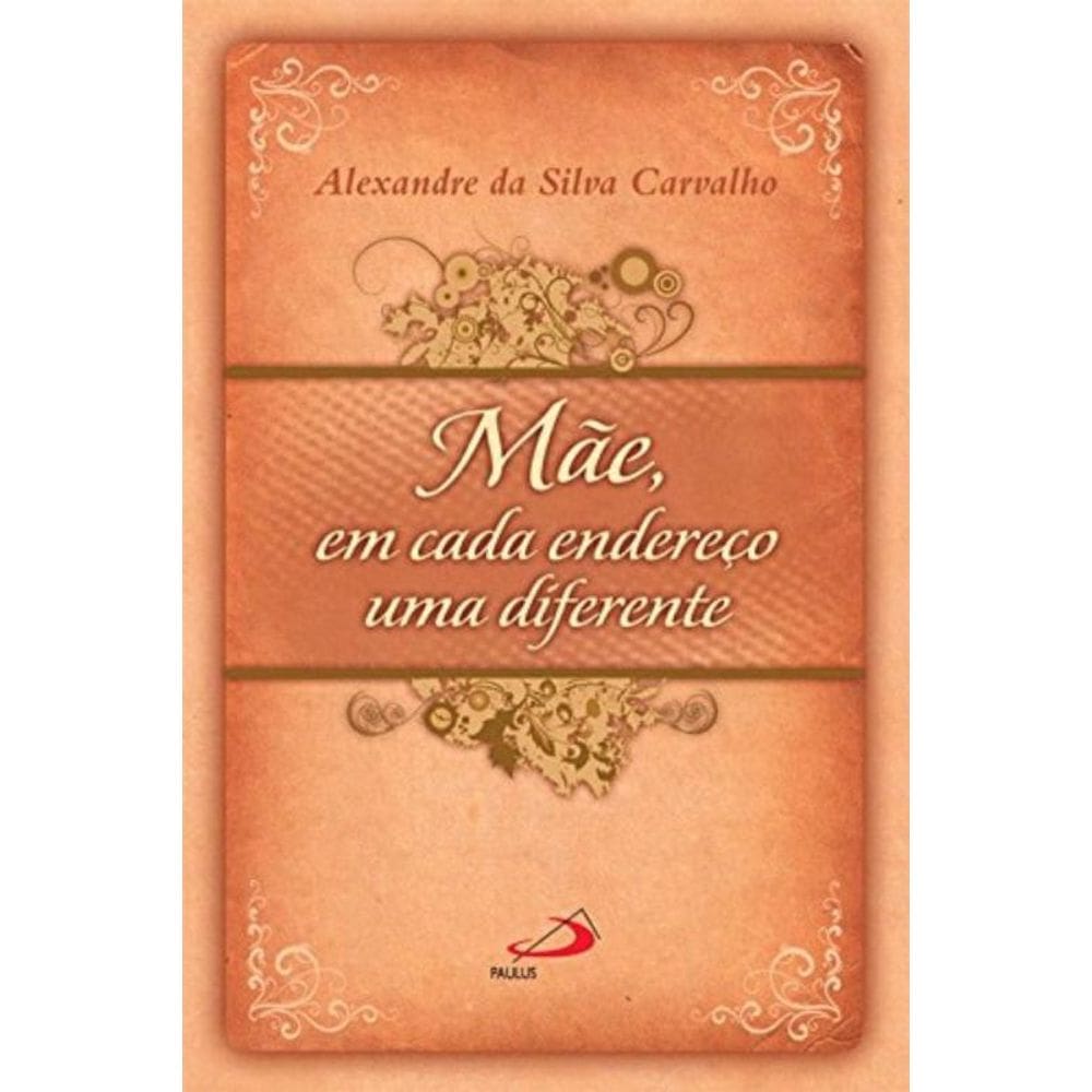 Mãe, Em Cada Endereço Uma Diferente