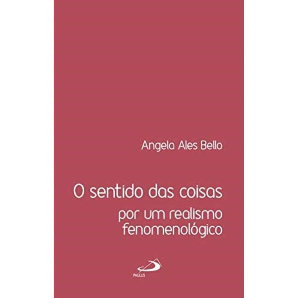 Sentido Das Coisas, O - Paulus