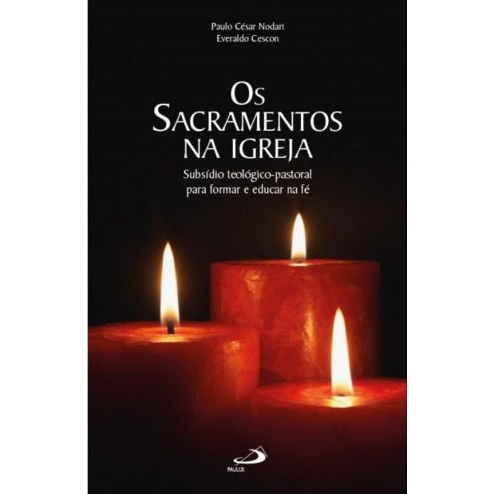 Os Sacramentos na Igreja