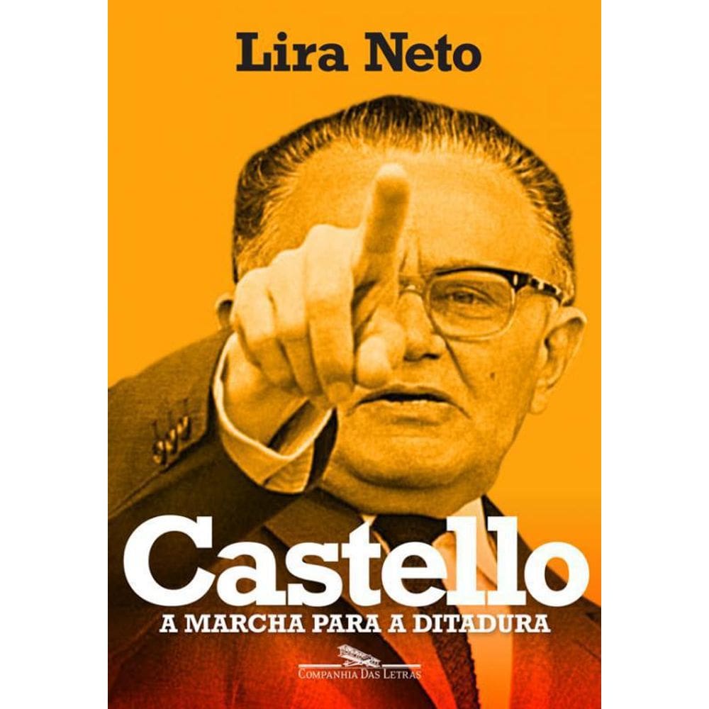 Livro Castello - A Marcha Para A Ditadura
