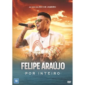 Dvd Felipe Araujo - Por Inteiro