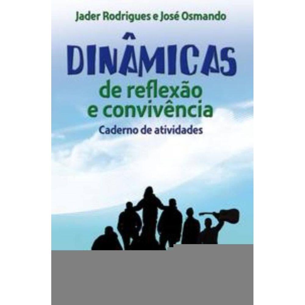 Dinâmicas De Reflexão E Convivência - Livro De Atividades