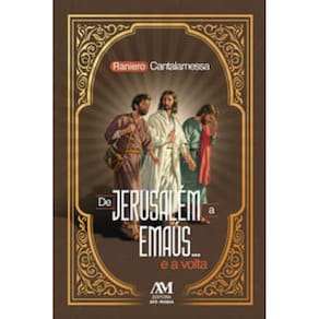De Jerusalém A Emaús... E A Volta