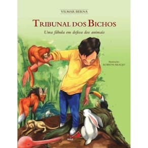 Tribunal Dos Bichos - Uma Fabula Defesa Dos Animai