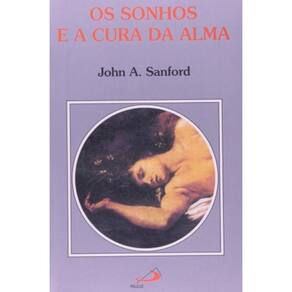 Sonhos E A Cura Da Alma, Os