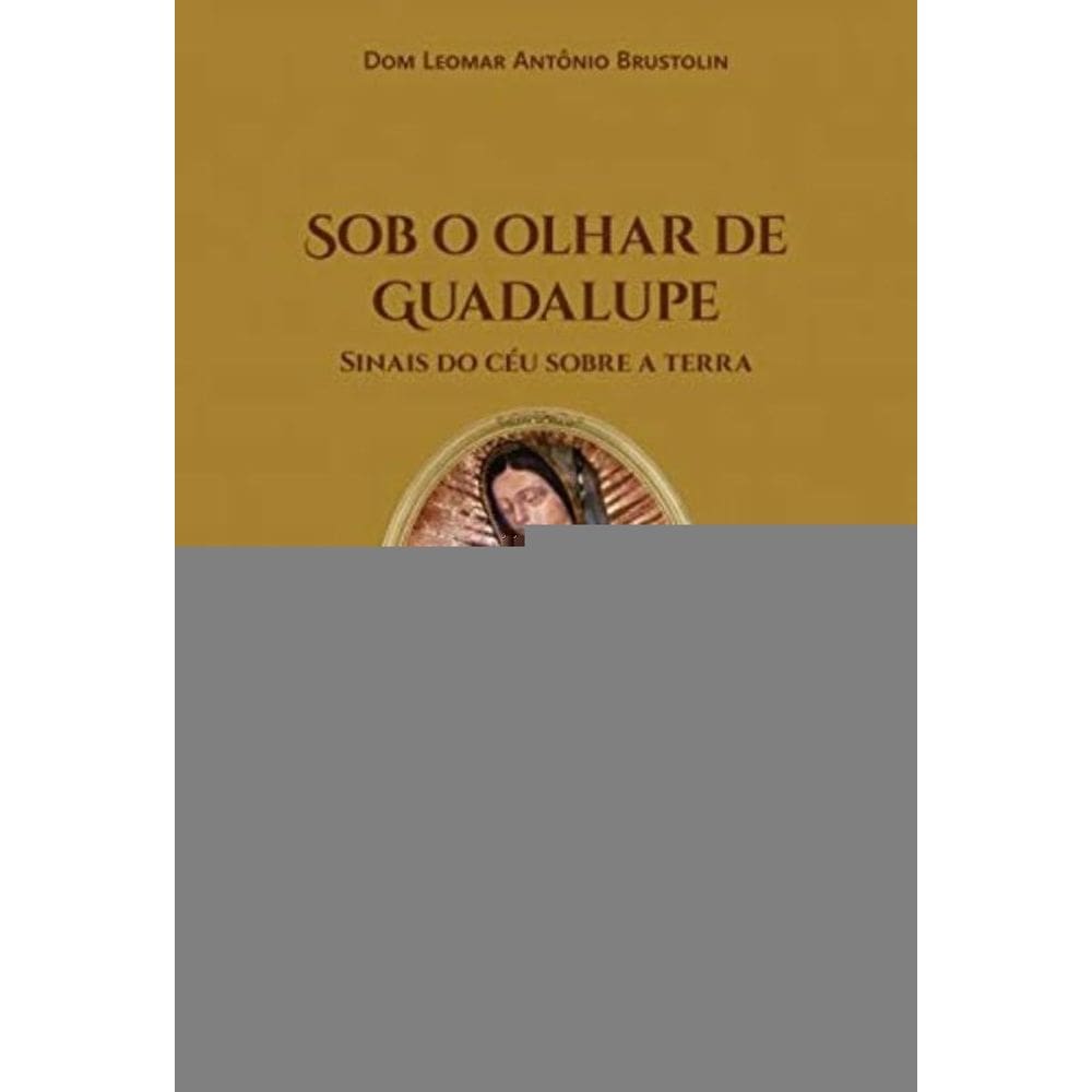 Sob O Olhar De Guadalupe