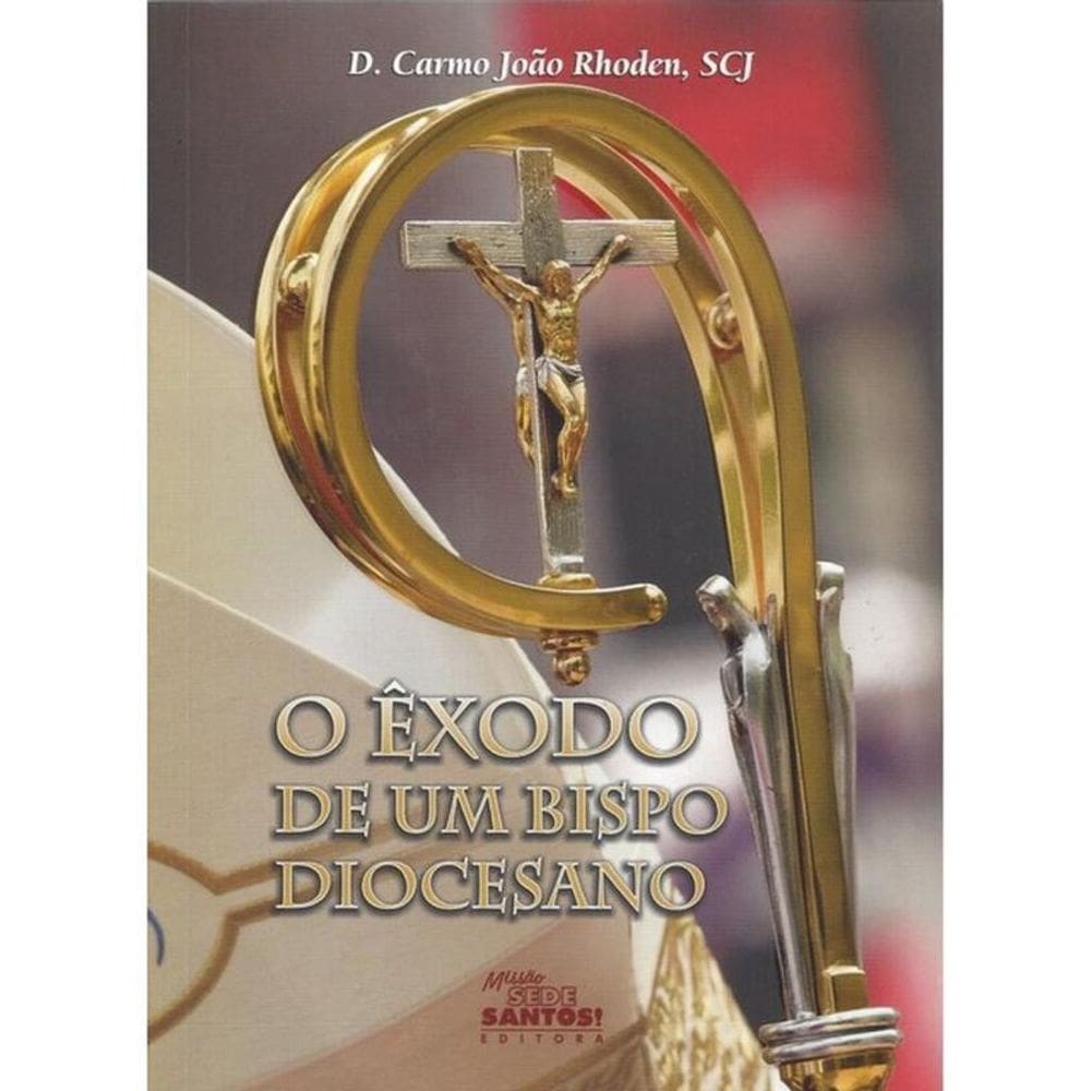 O Êxodo De Um Bispo Diocesano