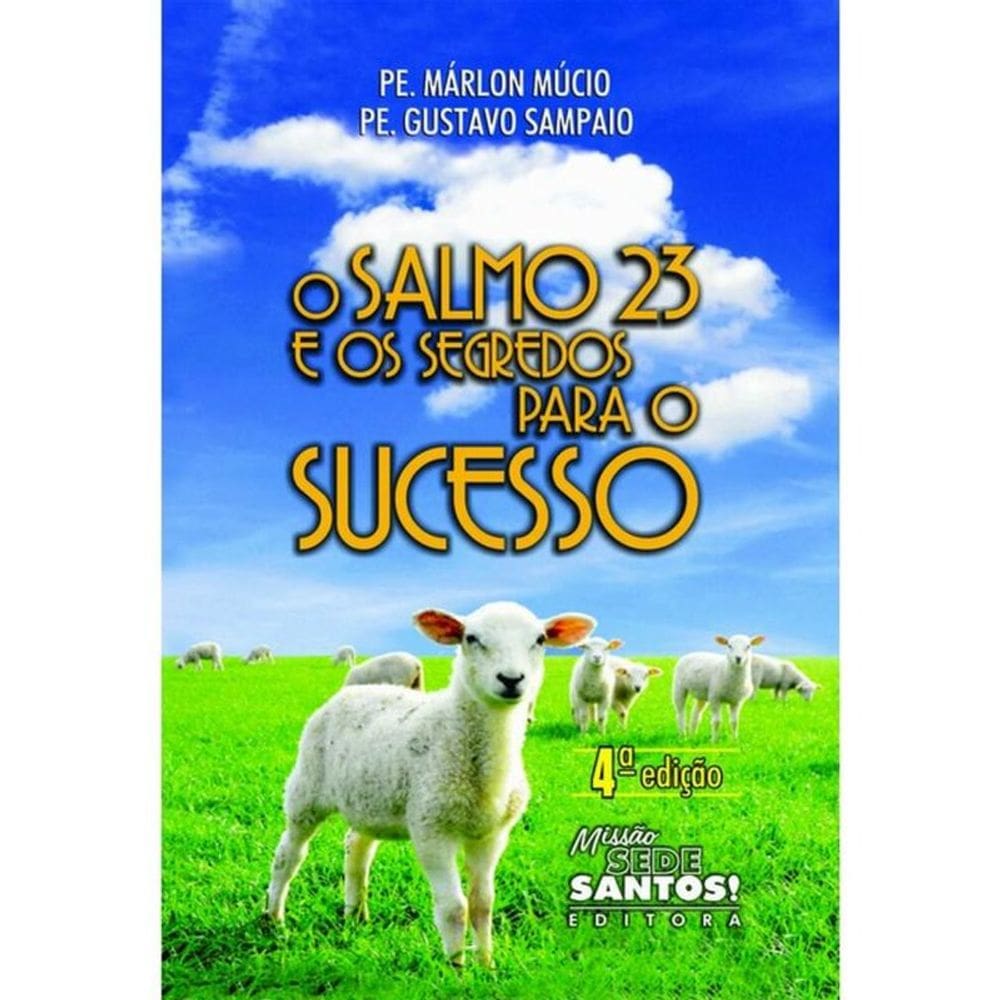 O Salmo 23 E Os Segredos Para O Sucesso