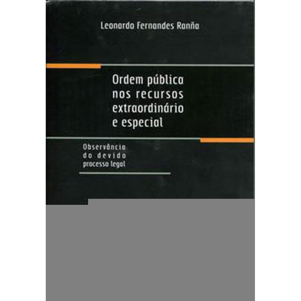 Ordem Publica Nos Recursos Extraordinario E Especial