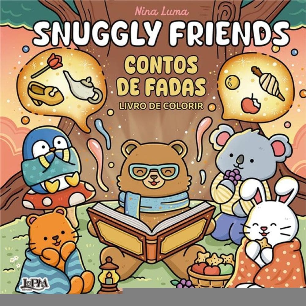 Snuggly Friends: Contos De Fadas - Livro De Colorir