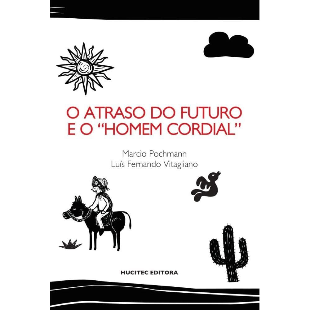 O atraso do futuro e ohomem cordial