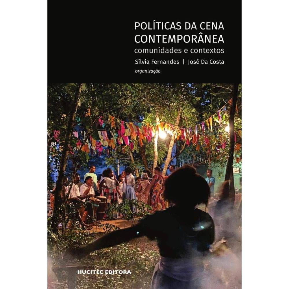 Políticas da cena contemporânea: comunidades e contextos