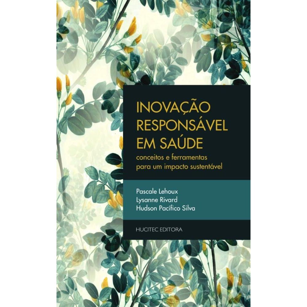 Inovação responsável em saúde: conceitos e ferramentas para um impacto sustentável