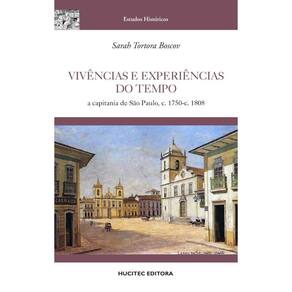 Vivências e experiências do tempo: a capitania de São Paulo, c. 1750-c - 1808