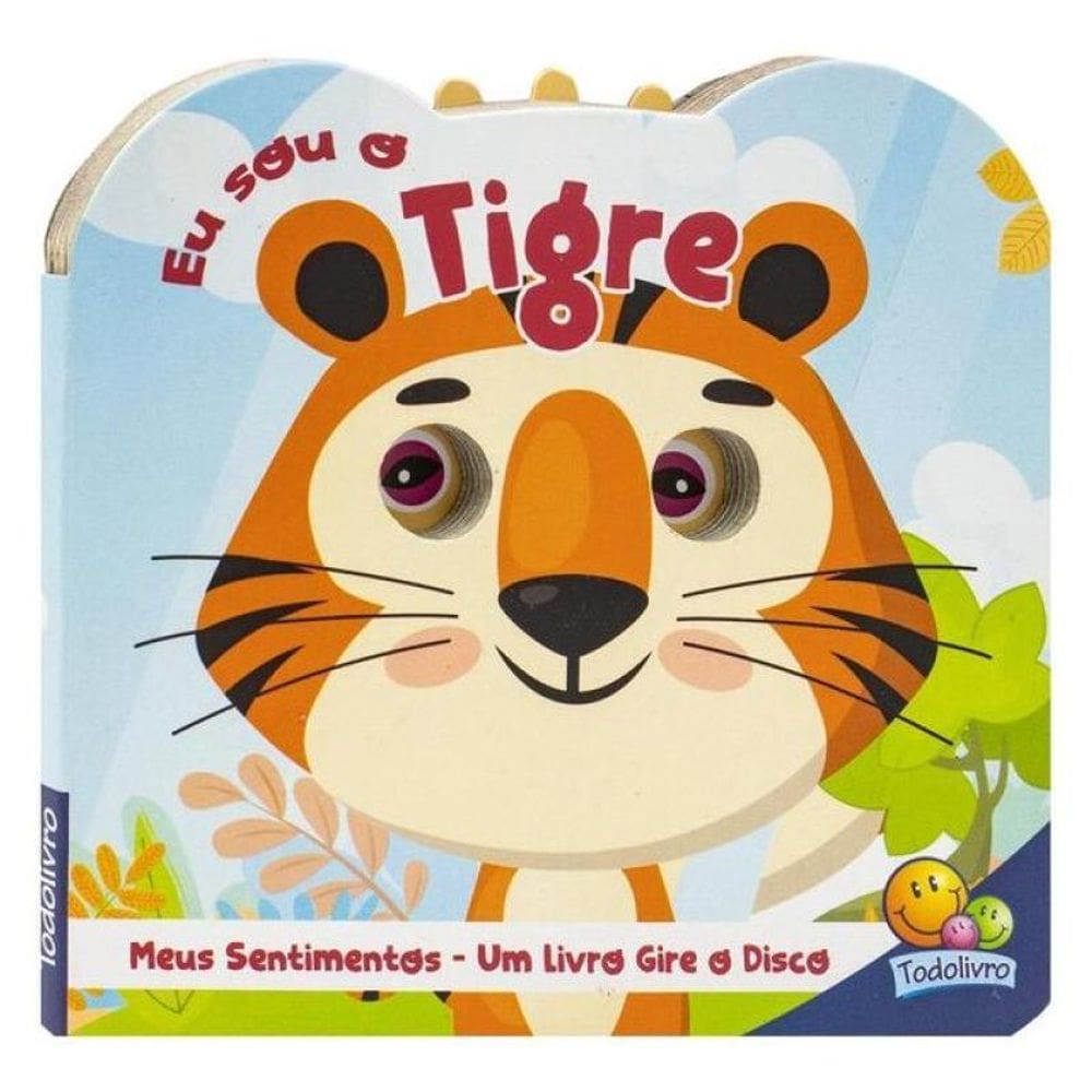 Meus Sentimentos - Um Livro Gire O Disco: Eu Sou O Tigre