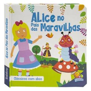 Clássicos Com Abas: Alice No País Das Maravilhas