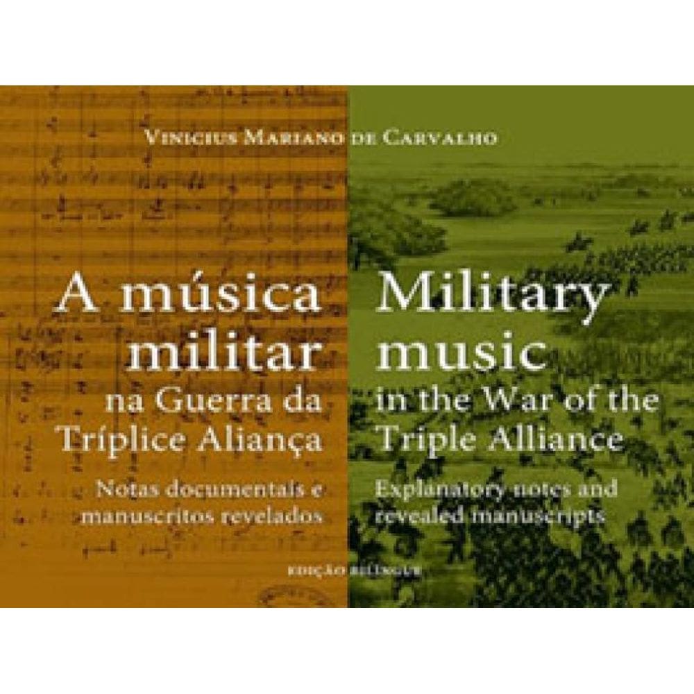 Musica Militar Na Guerra Da Triplica Aliança, A / Militar Music In The War Of The Triple Alliance