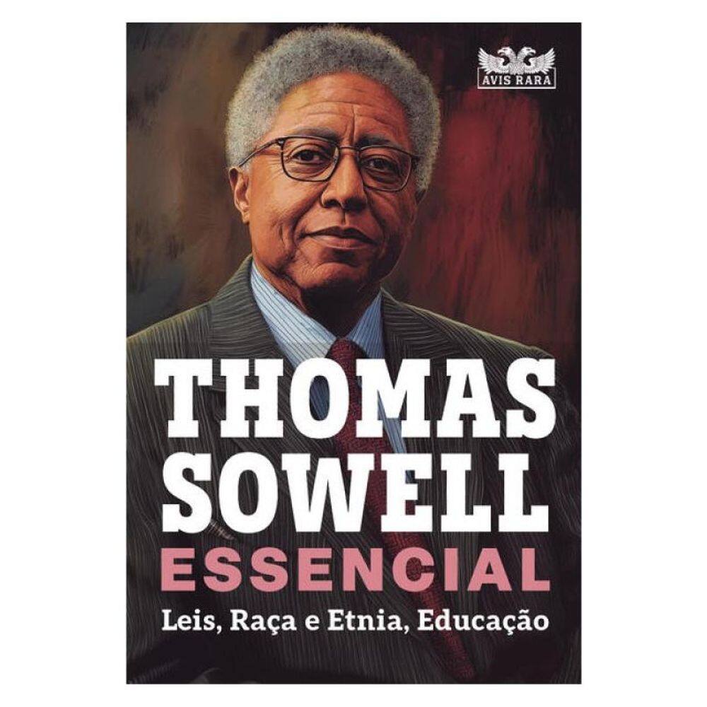 Thomas Sowell Essencial – Vol. 2