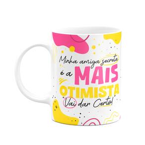 Caneca - Minha amiga secreta é a mais otimista