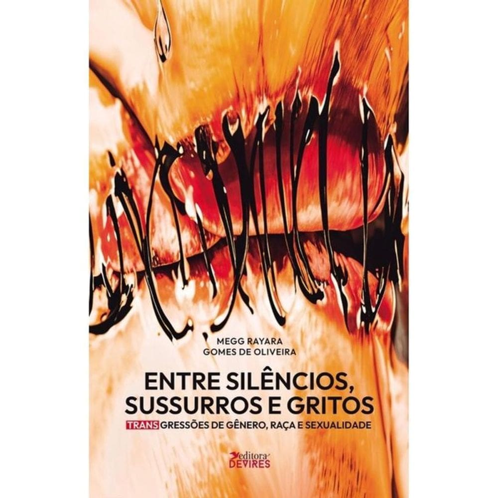 Entre Silêncios, Sussurros E Gritos