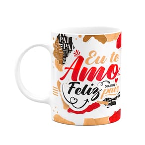 Caneca dos Pais - Eu te amo! Feliz dia dos pais - M3 - 325ml