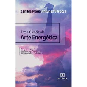 Arte e Ciências da Arte Energética